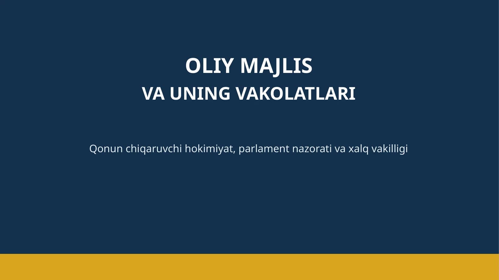 OLIY MAJLIS VA UNING VAKOLATLARI