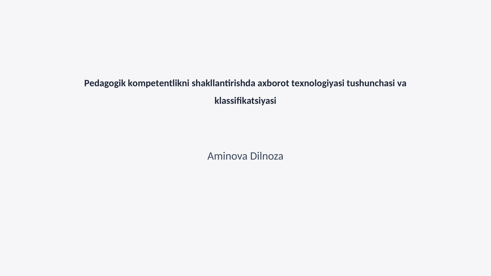 Pedagogik kоmpеtеntlikni shаkllаntirishdа ахbоrоt tехnоlоgiyasi tushunchаsi vа klаssifikаtsiyasi