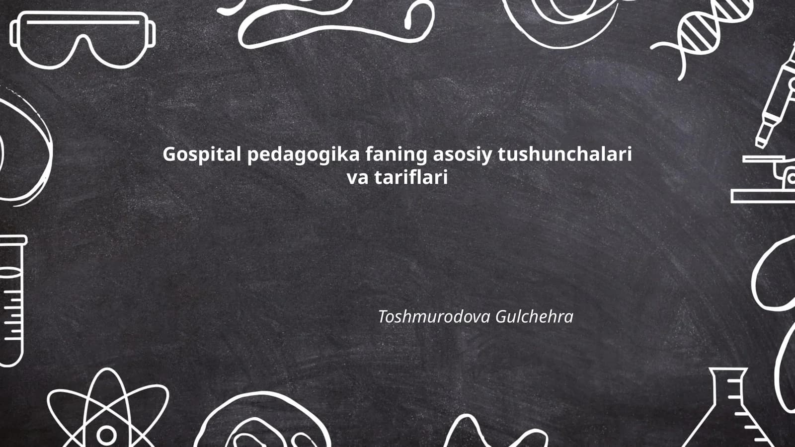 Gospital pedagogika faning asosiy tushunchalari va tariflari