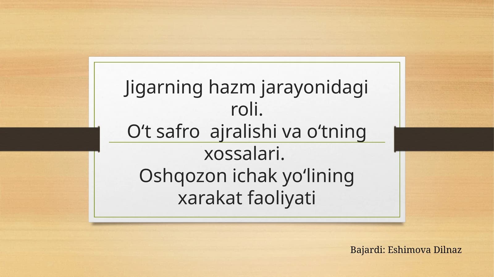 Jigarning hazm jarayonidagi roli.