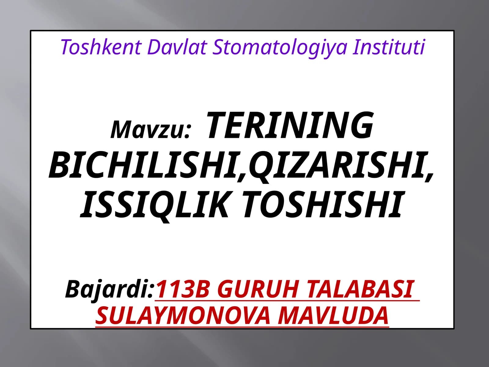 TERINING BICHILISHI, QIZARISHI, ISSIQLIK TOSHISHI