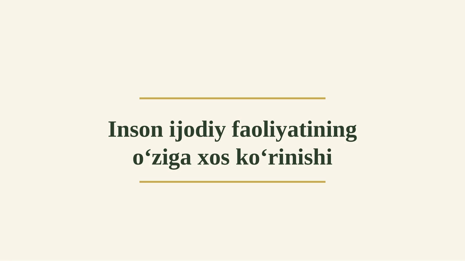Inson ijodiy faoliyatining o‘ziga xos ko‘rinishi