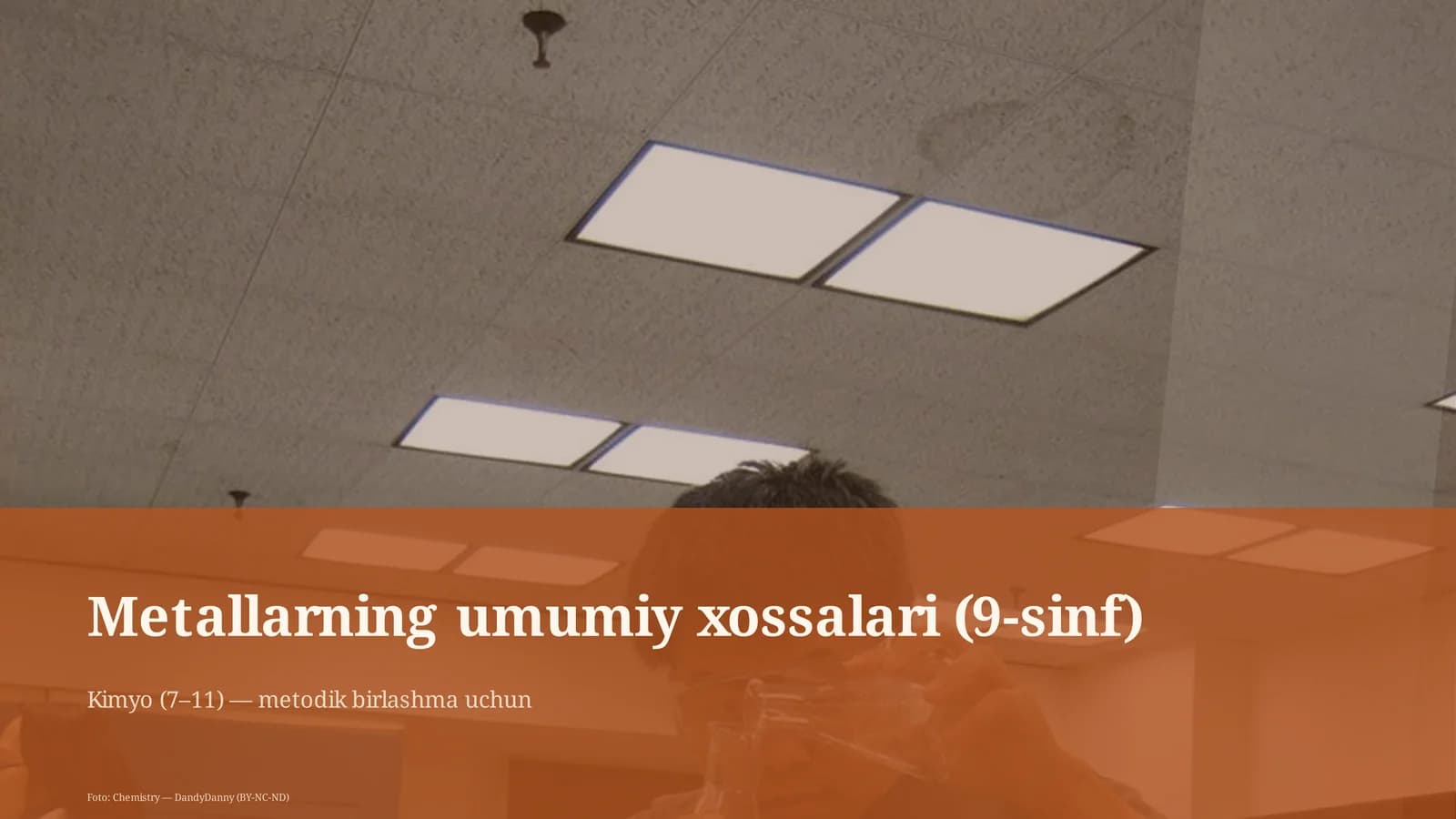 Metallarning umumiy xossalari (9-sinf)