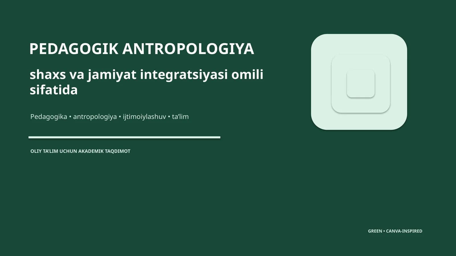Pedagogik antropologiya - shaxs va jamiyat integratsiyasi omili sifatida