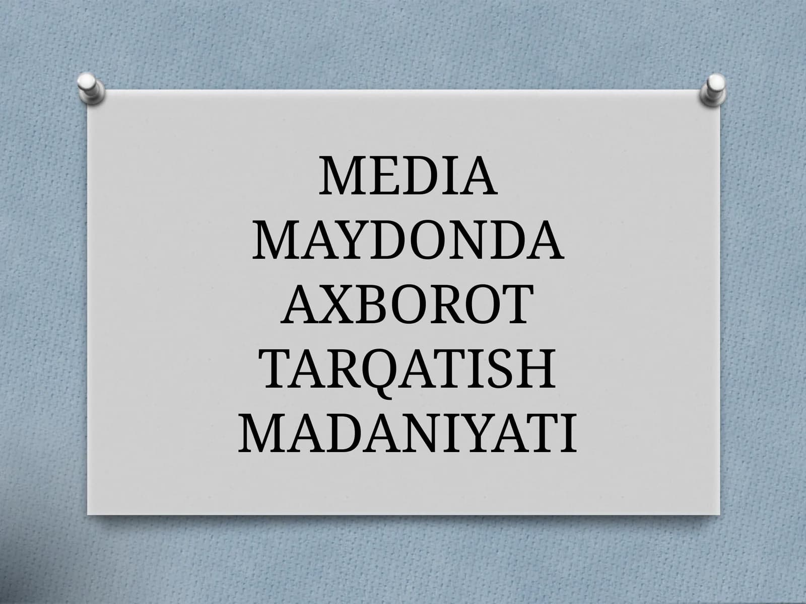 MEDIA MAYDONDA AXBOROT TARQATISH MADANIYATI