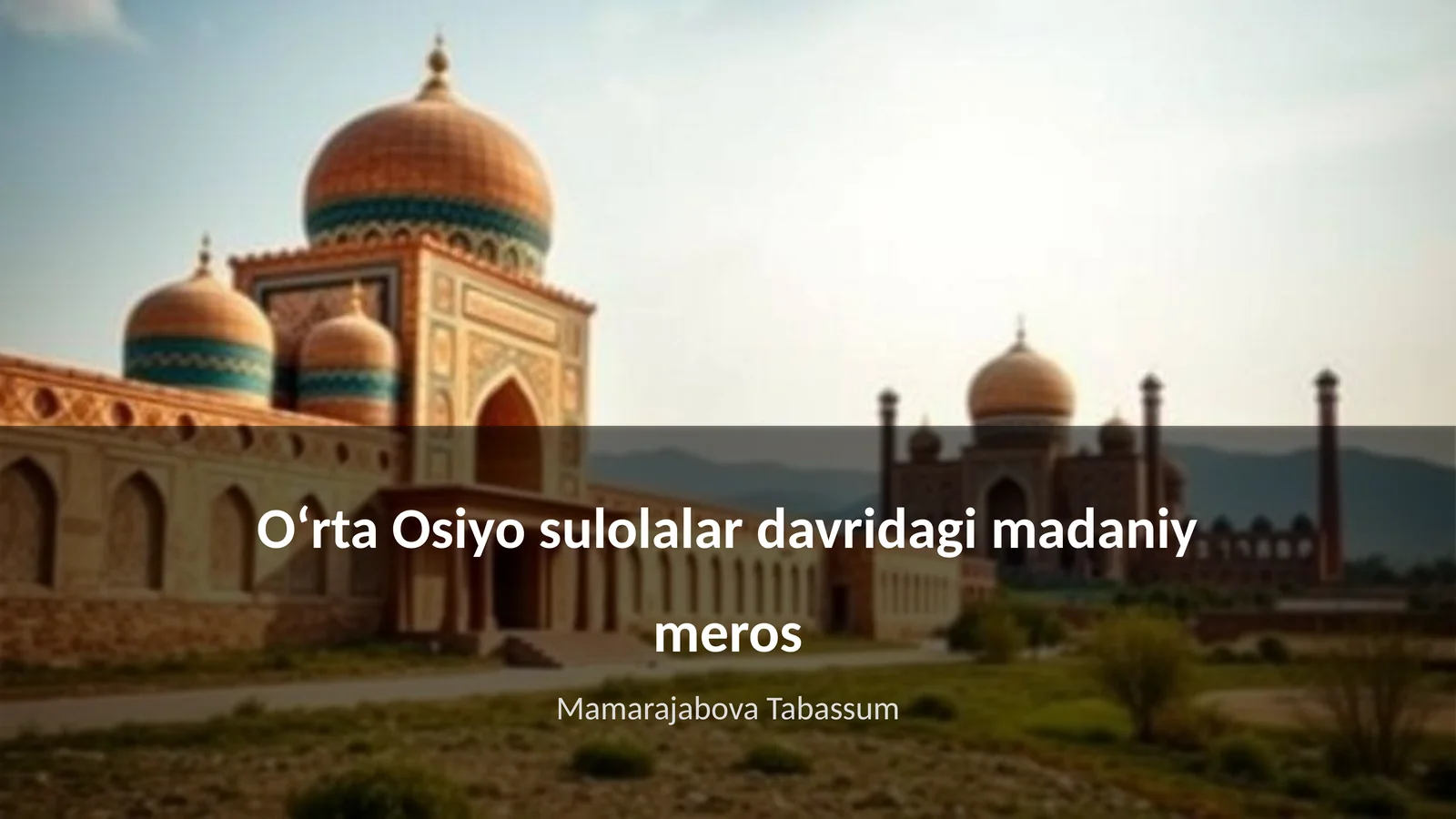 Oʻrta Osiyo sulolalar davridagi madaniy meros