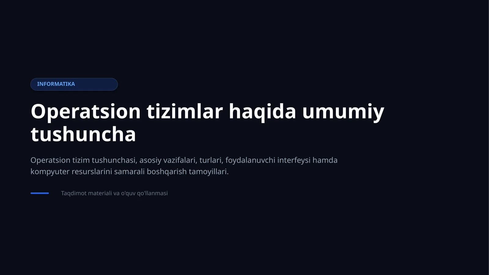 Operatsion tizimlarhaqidaumumiytushuncha