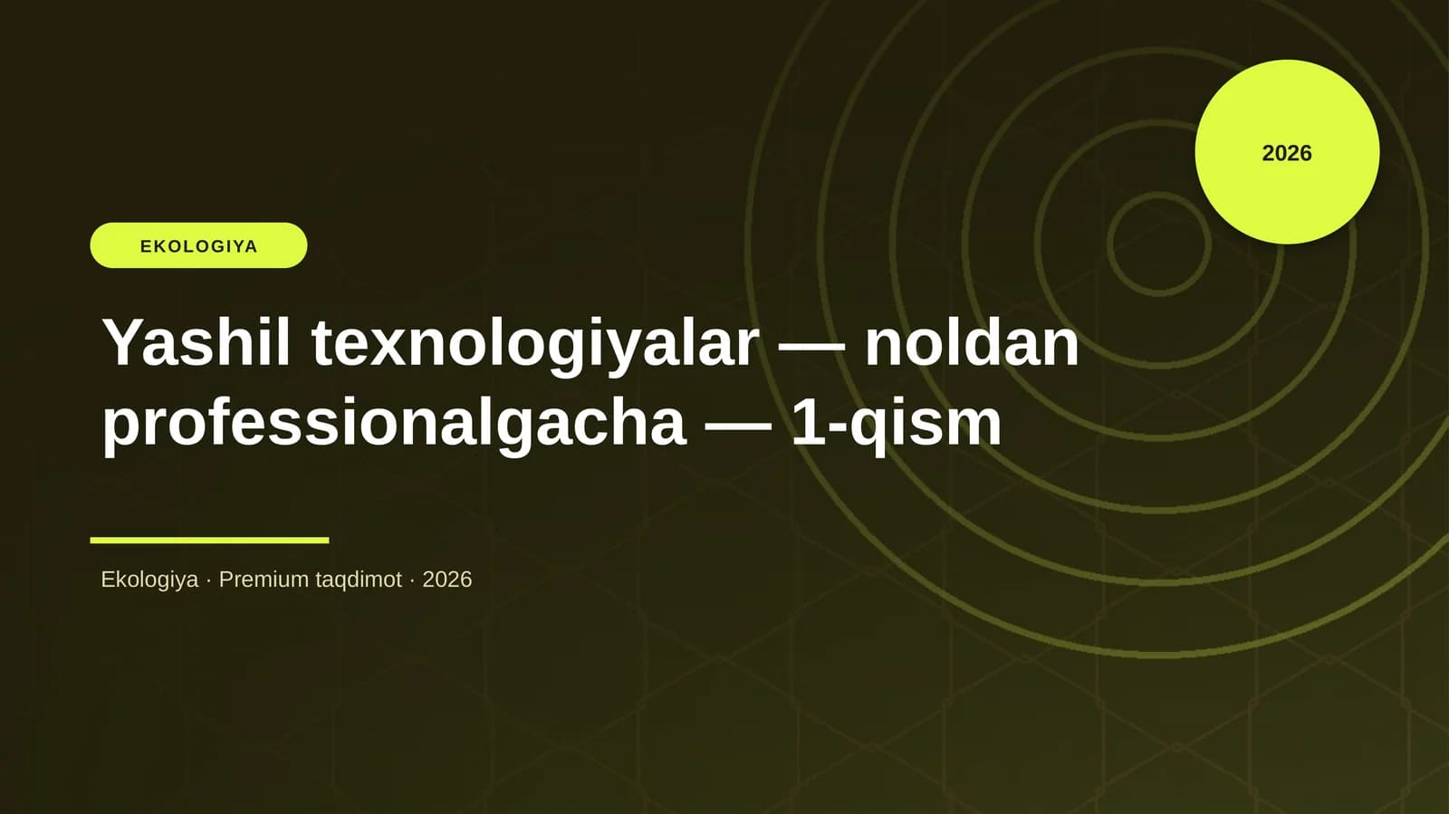 Yashil texnologiyalar — noldan professionalgacha — 1-qism