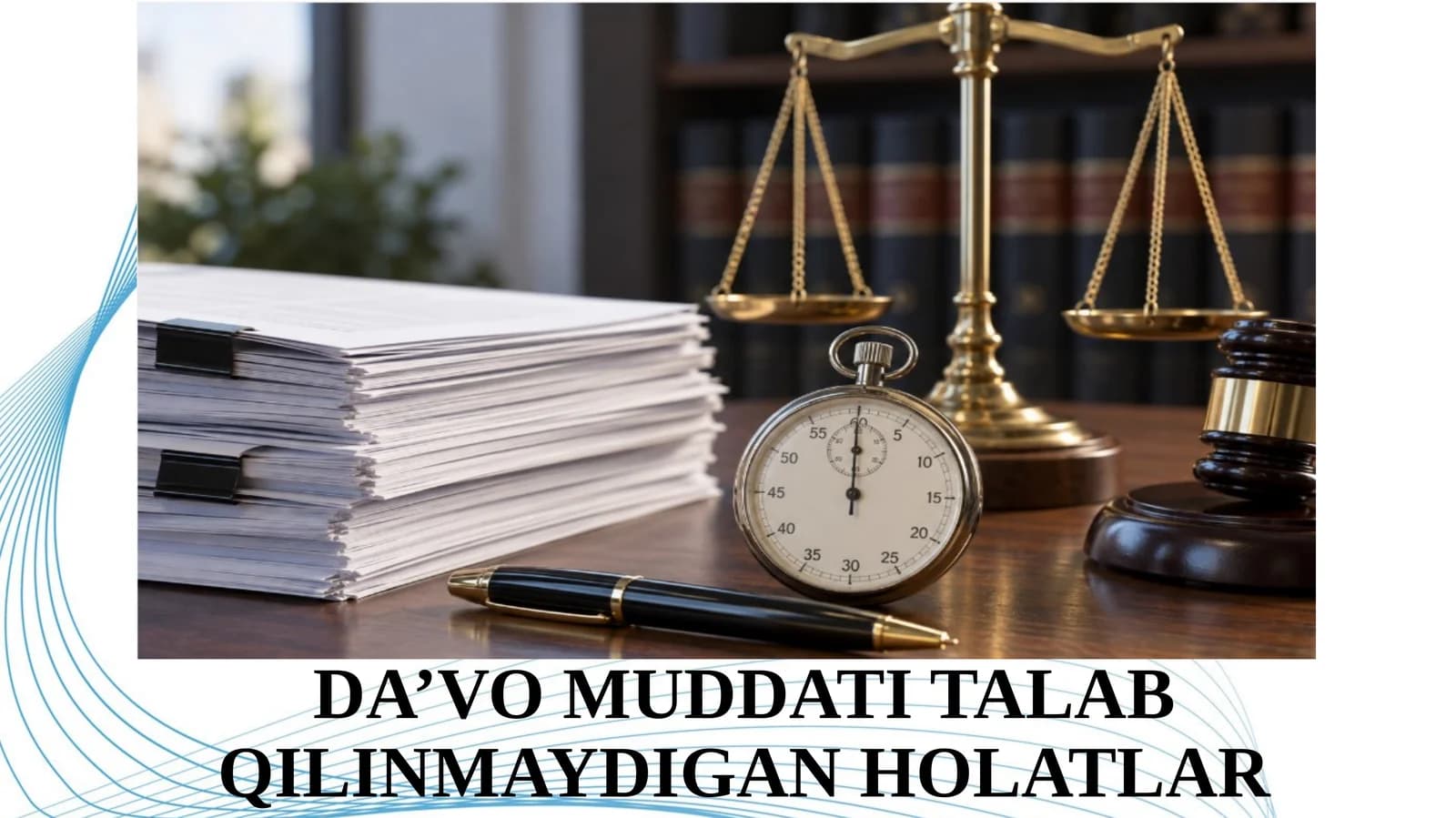 Da’vo Muddati Talab Qilinmaydigan Holatlar