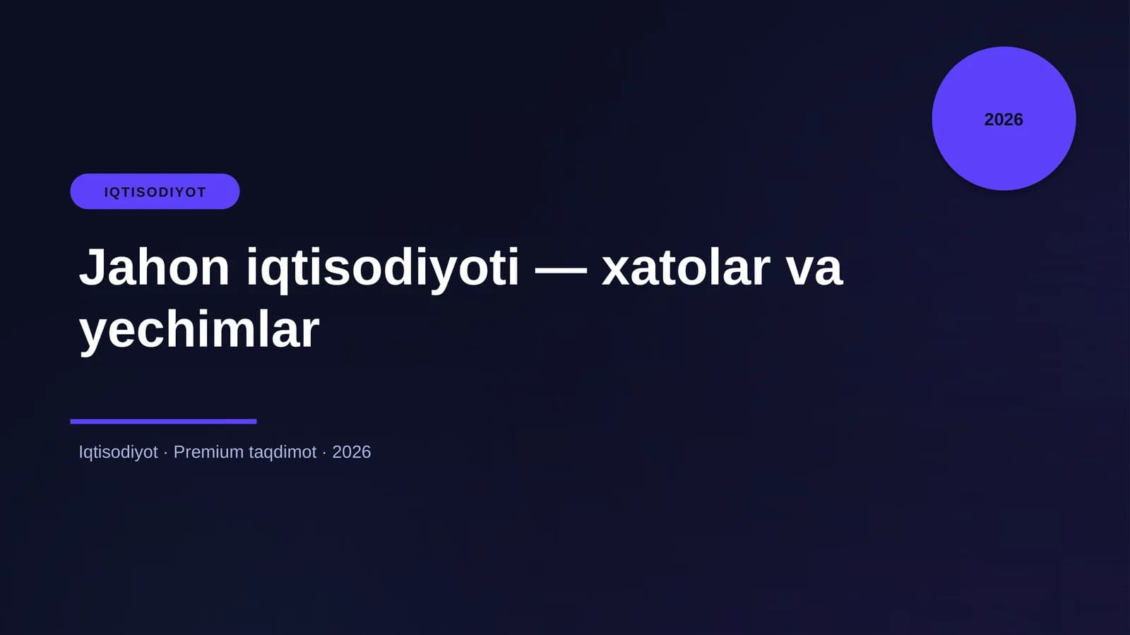 Jahon iqtisodiyoti — xatolar va yechimlar