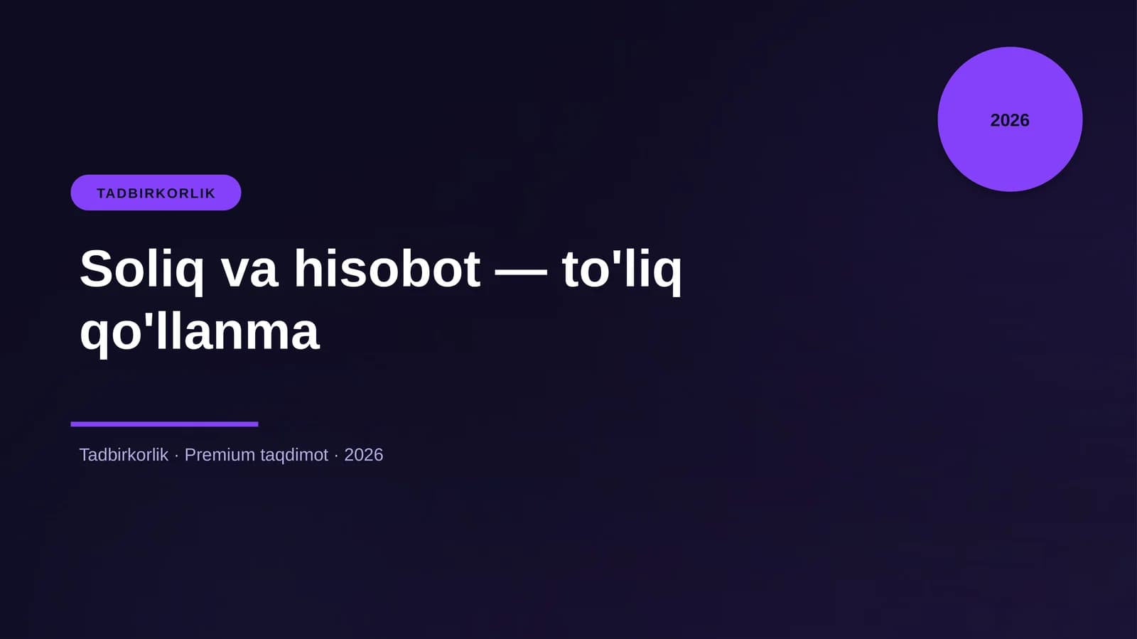 Soliq va hisobot — to'liq qo'llanma