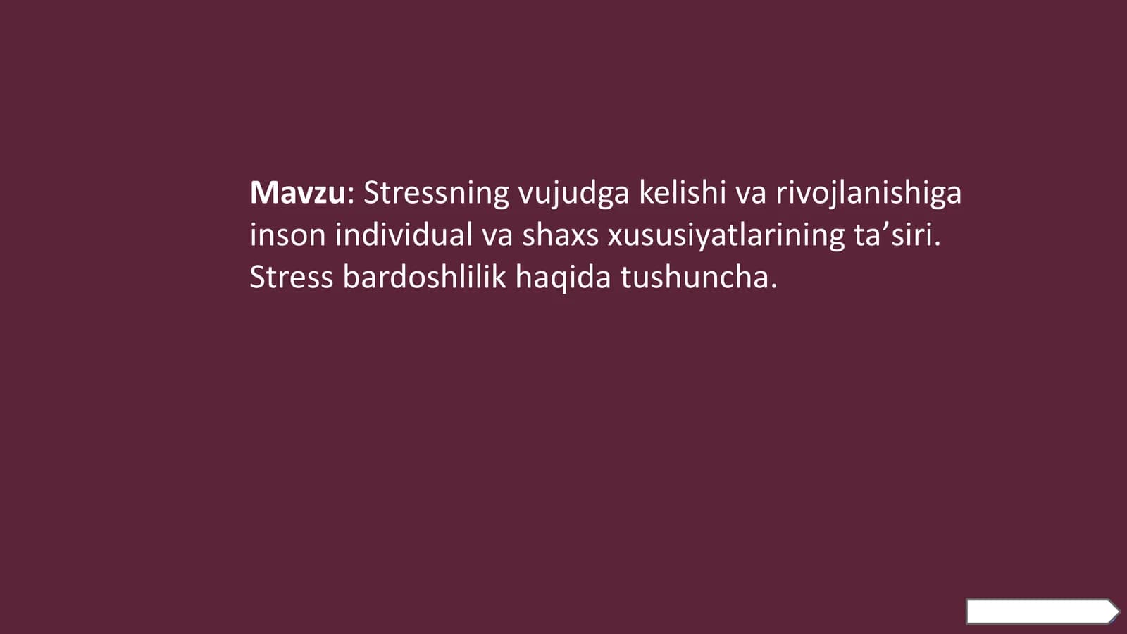 Stressning vujudga kelishi va rivojlanishiga inson individual va shaxs xususiyatlarining taʼsiri. Stress bardoshlilik haqida tushuncha