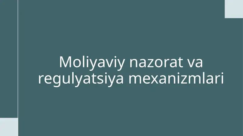 Moliyaviy nazorat va regulyatsiya mexanizmlari