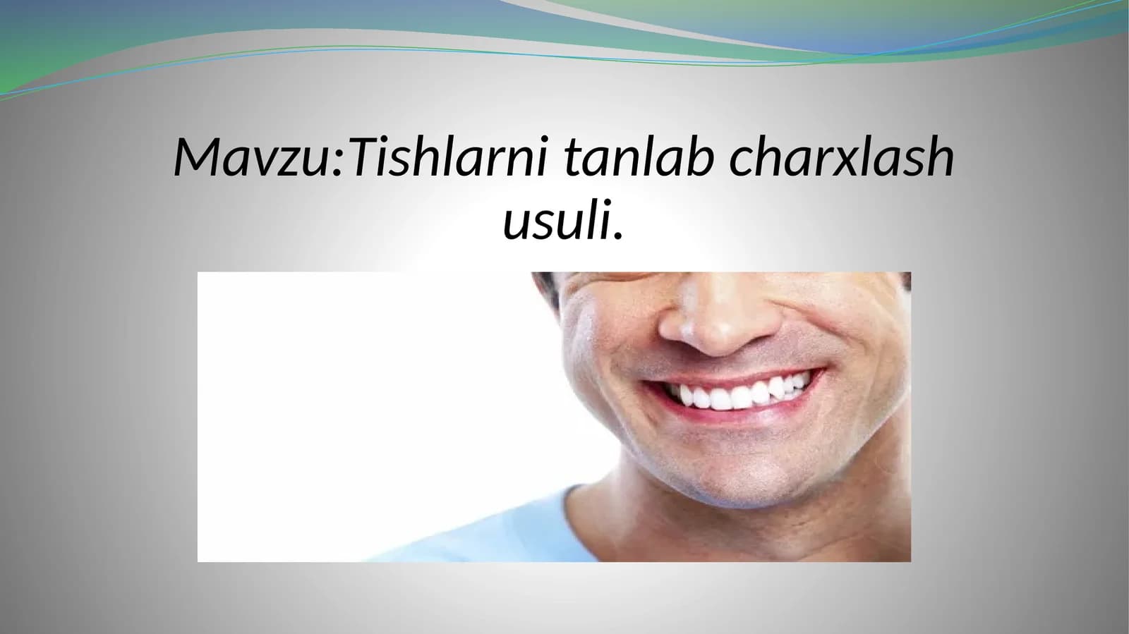 Tishlarni tanlab charxlash usuli