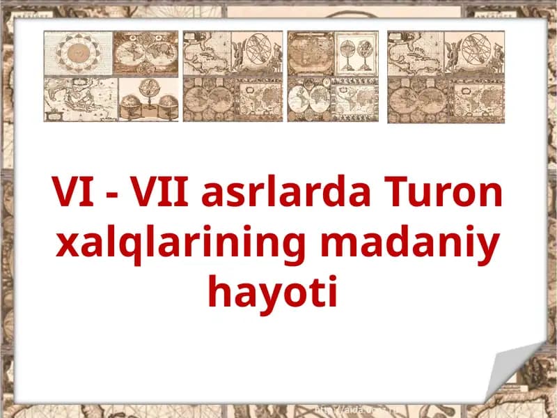 VI - VII asrlarda Turon xalqlarining madaniy hayoti