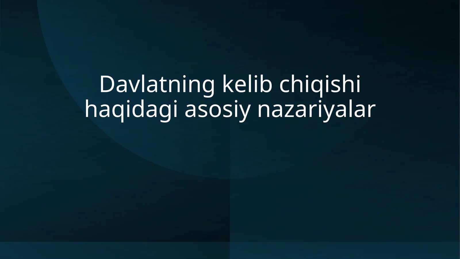 Davlatning kelib chiqishi haqidagi asosiy nazariyalar
