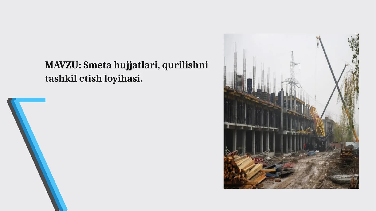 Smeta hujjatlari, qurilishni tashkiletish loyihasi