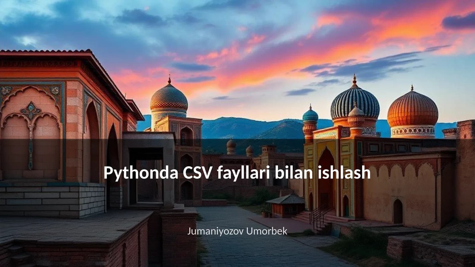 Pythonda CSV fayllari bilan ishlash