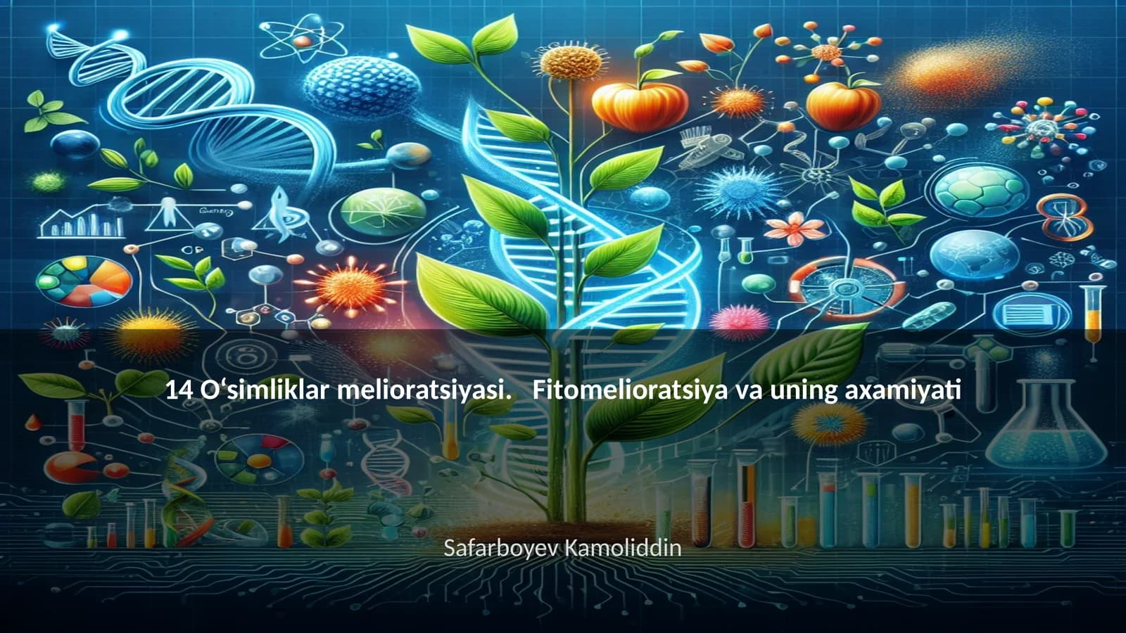 O‘simliklar meliоratsiyasi. Fitоmeliоratsiya va uning axamiyati