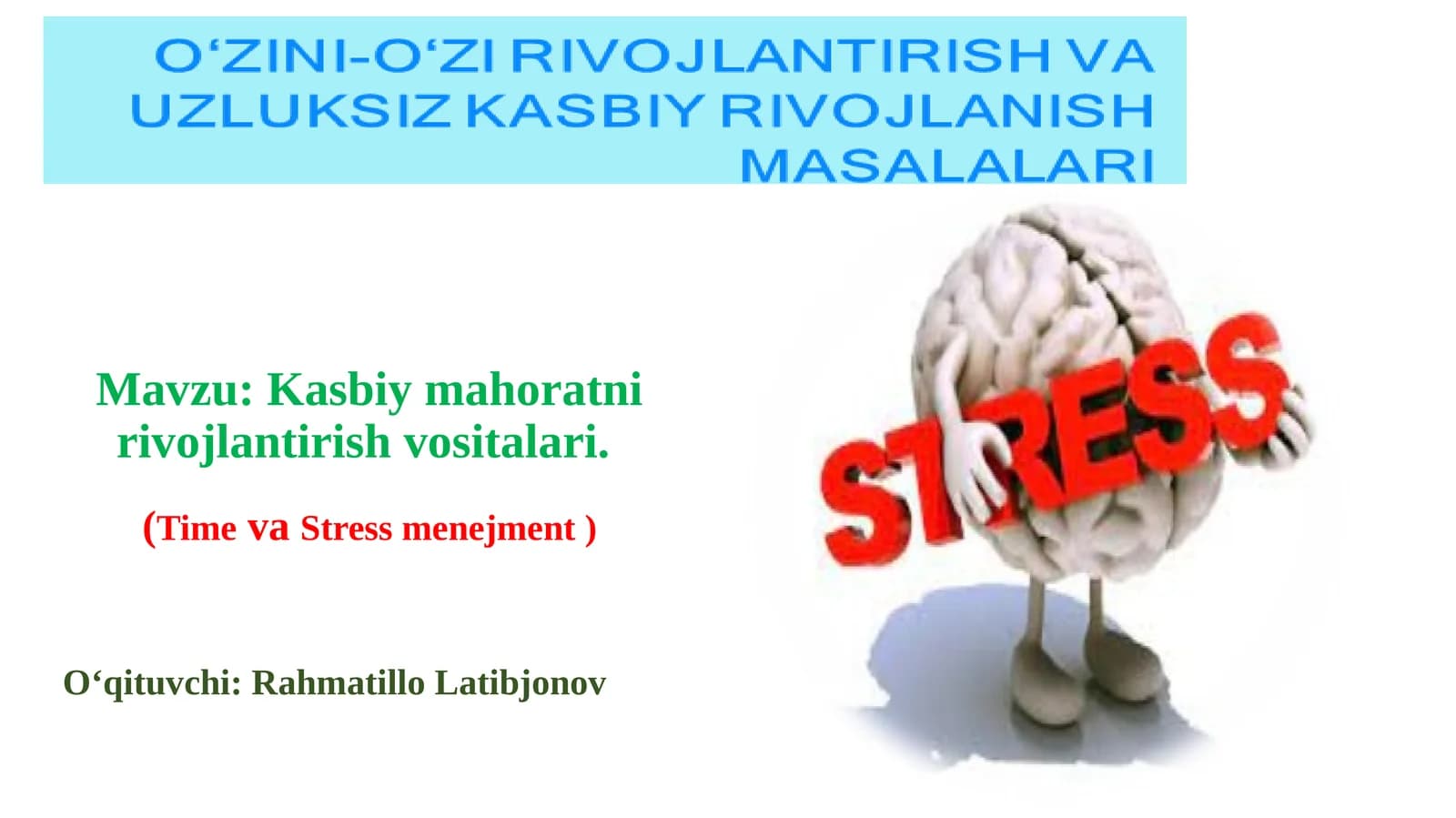 O‘ZINI-O‘ZI RIVOJLANTIRISH VA UZLUKSIZ KASBIY RIVOJLANISH MASALALARI
