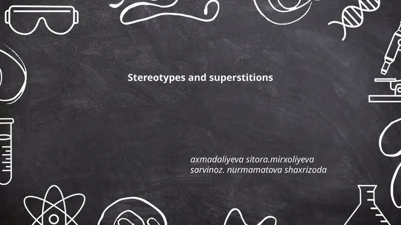 Stereotypes and superstitions