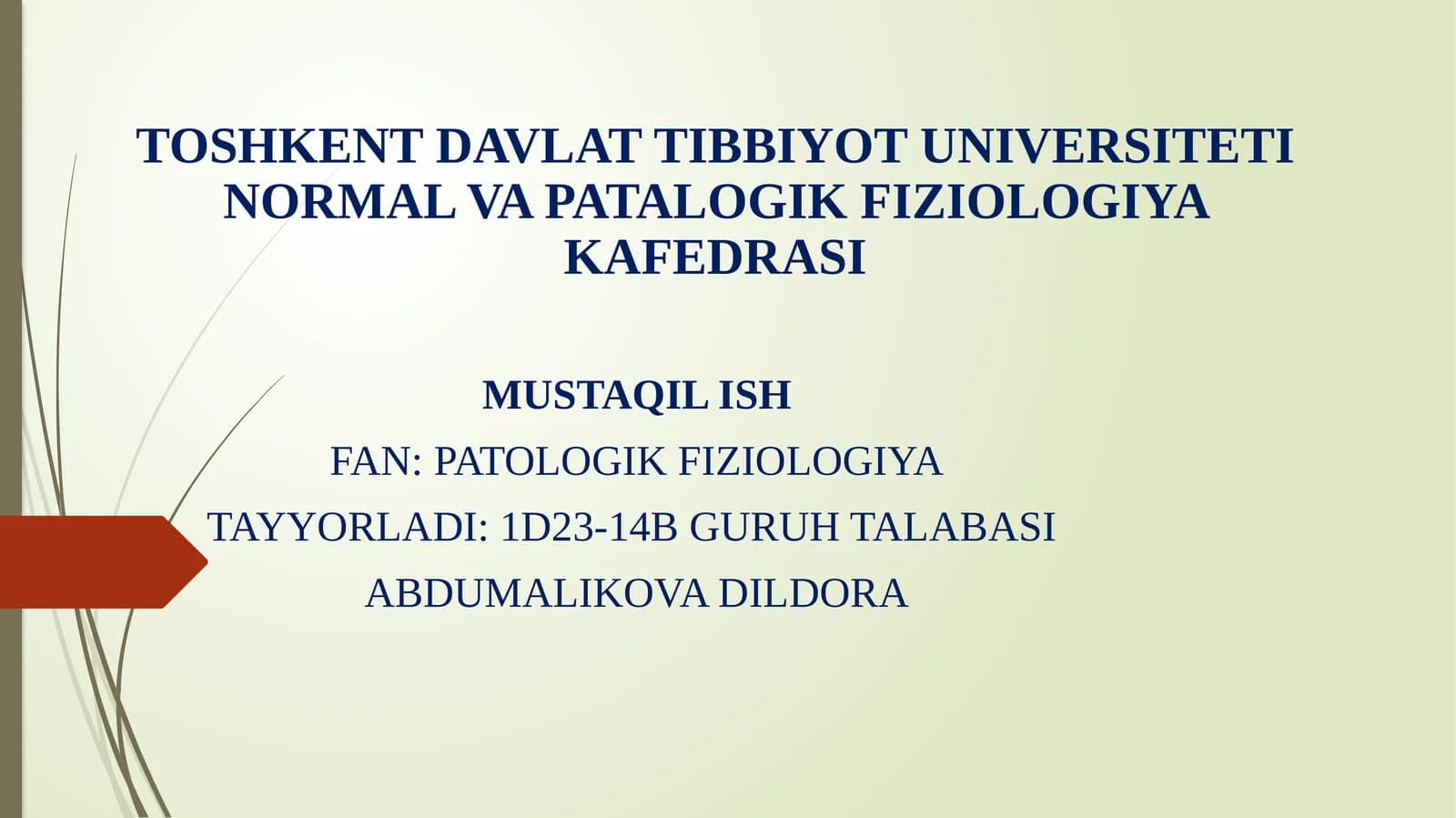 TOSHKENT DAVLAT TIBBIYOT UNIVERSITETI NORMAL VA PATALOGIK FIZIOLOGIYA KAFEDRASI