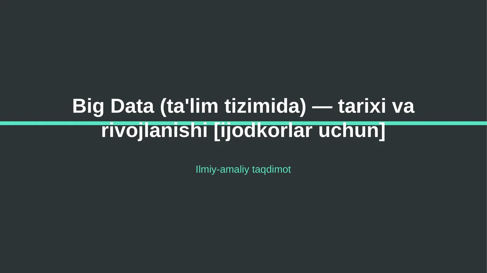 Big Data (ta'lim tizimida) — tarixi va rivojlanishi [ijodkorlar uchun]