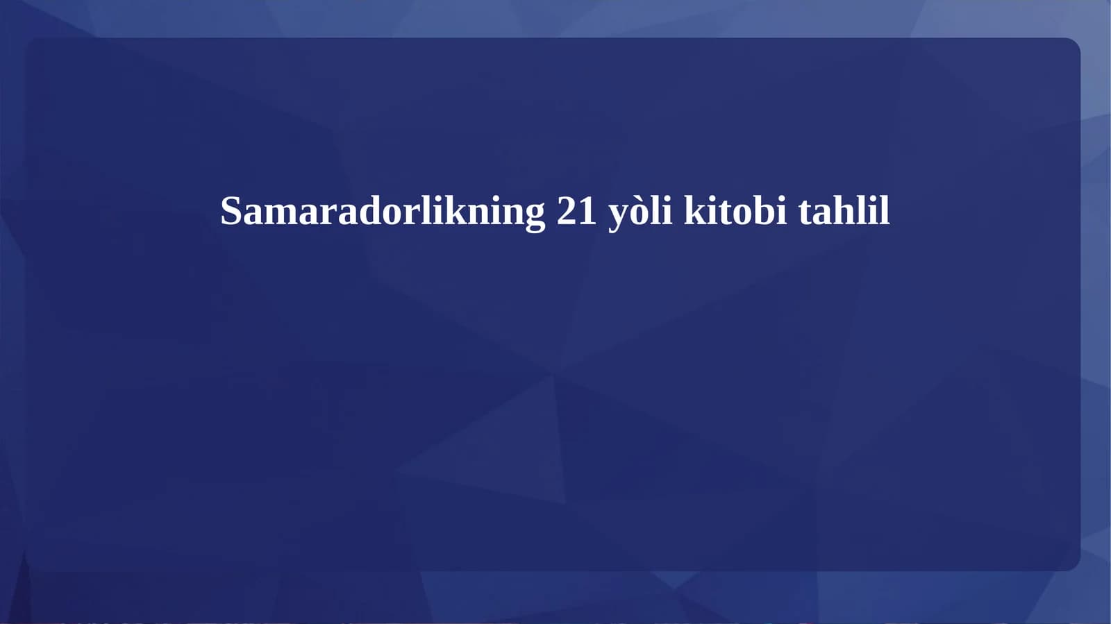 Samaradorlikning 21 yòli kitob