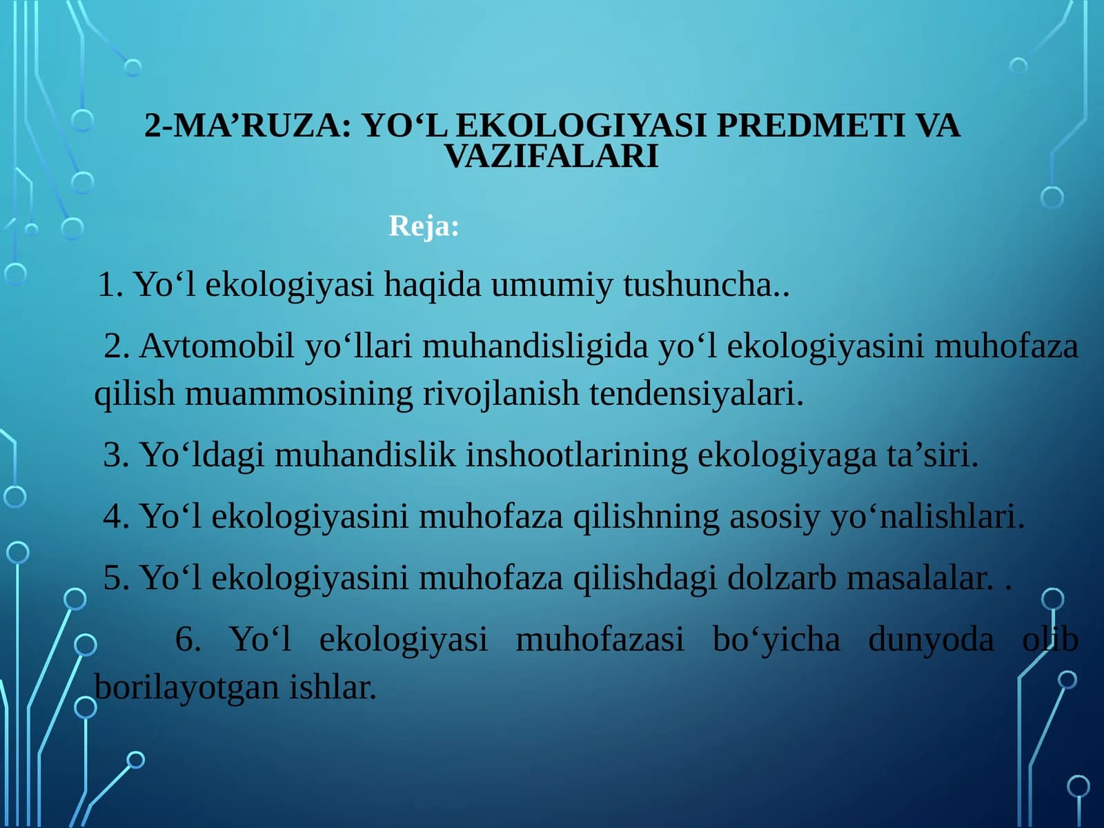 2-Ma’ruza: Yo‘l ekologiyasi predmeti va vazifalari
