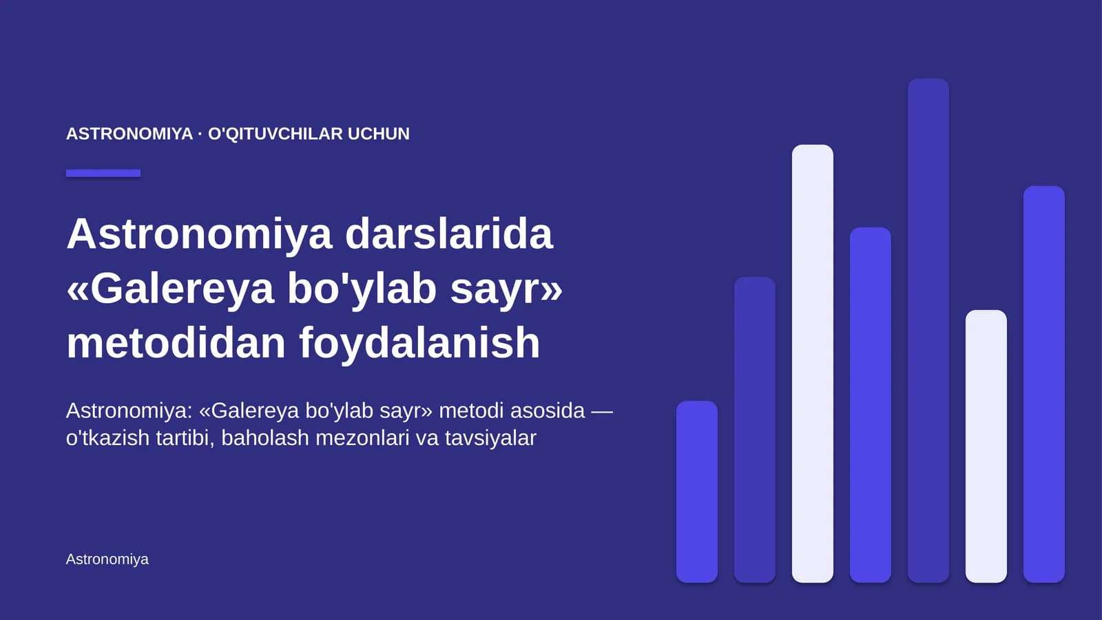 astronomiya darslarida galereya bo'ylab sayr metodidan foydalanish 8899