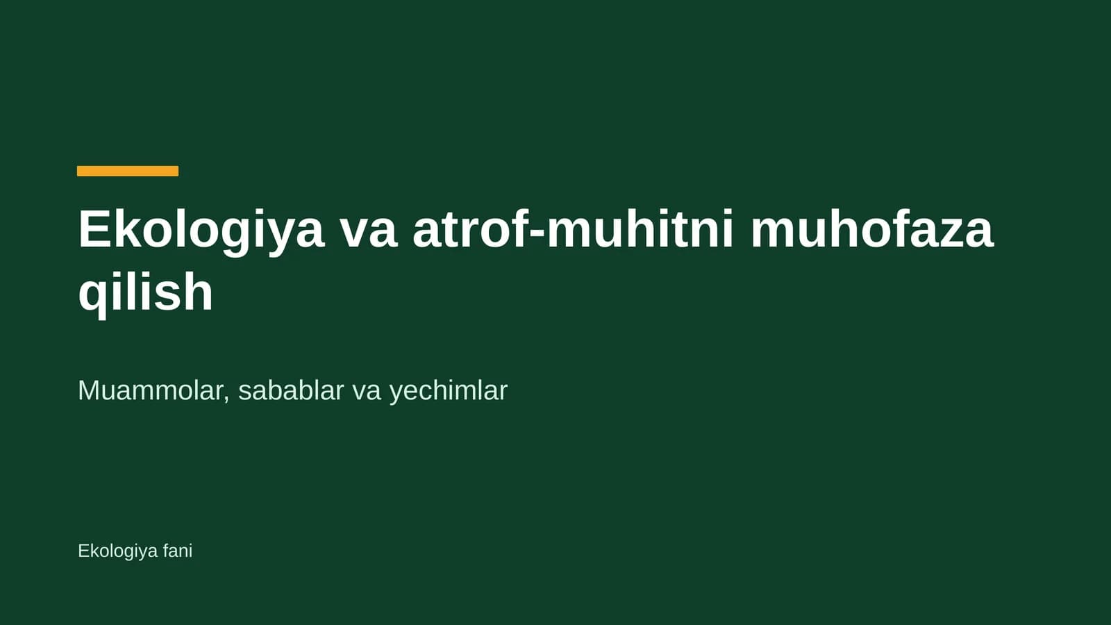Ekologiya va atrof-muhitni muhofaza qilish