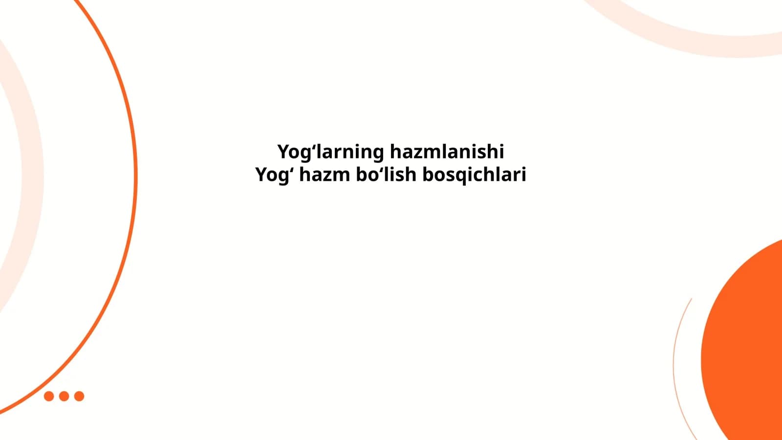 Yog‘larning hazmlanishi