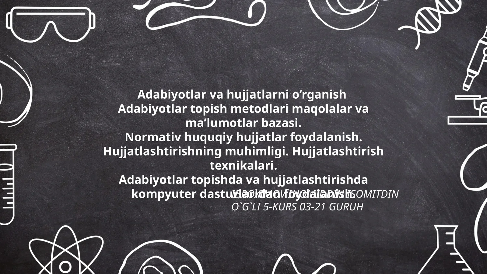 Adabiyotlar va hujjatlarni o‘rganish