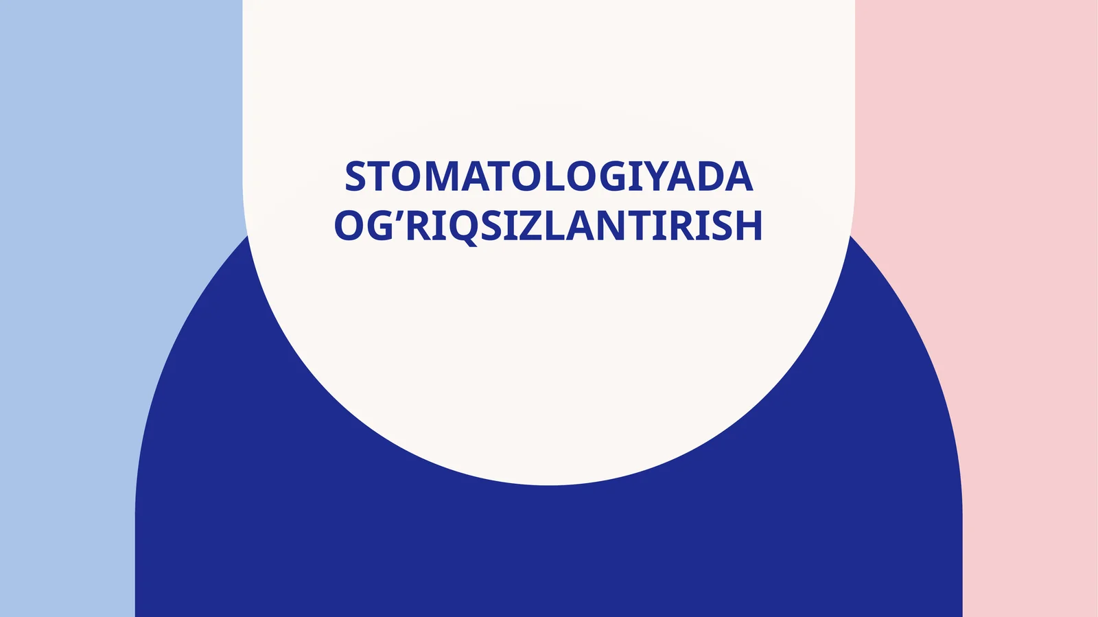 Stomatologiyada ogʻriqsiz