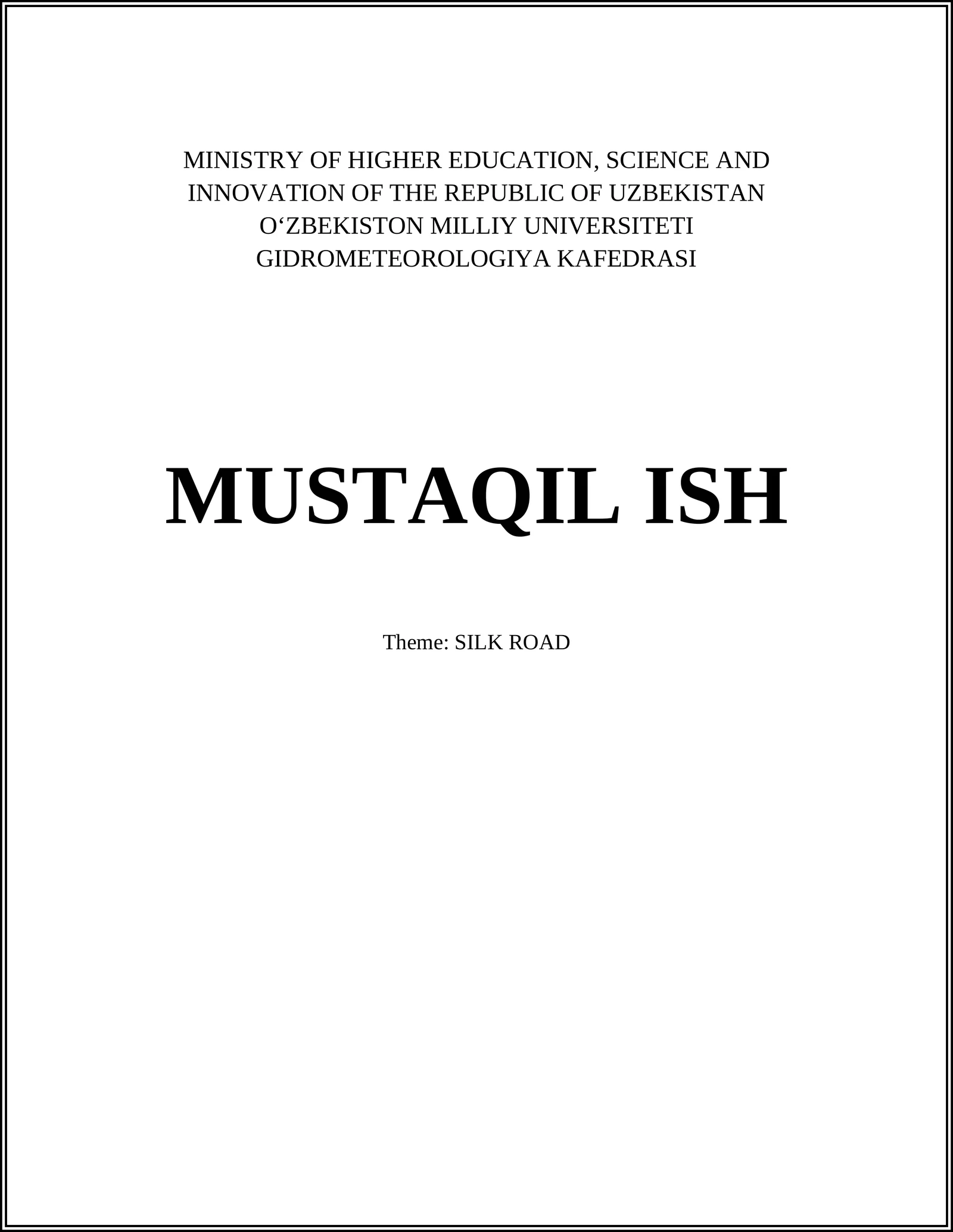 MUSTAQIL ISH: SILK ROAD