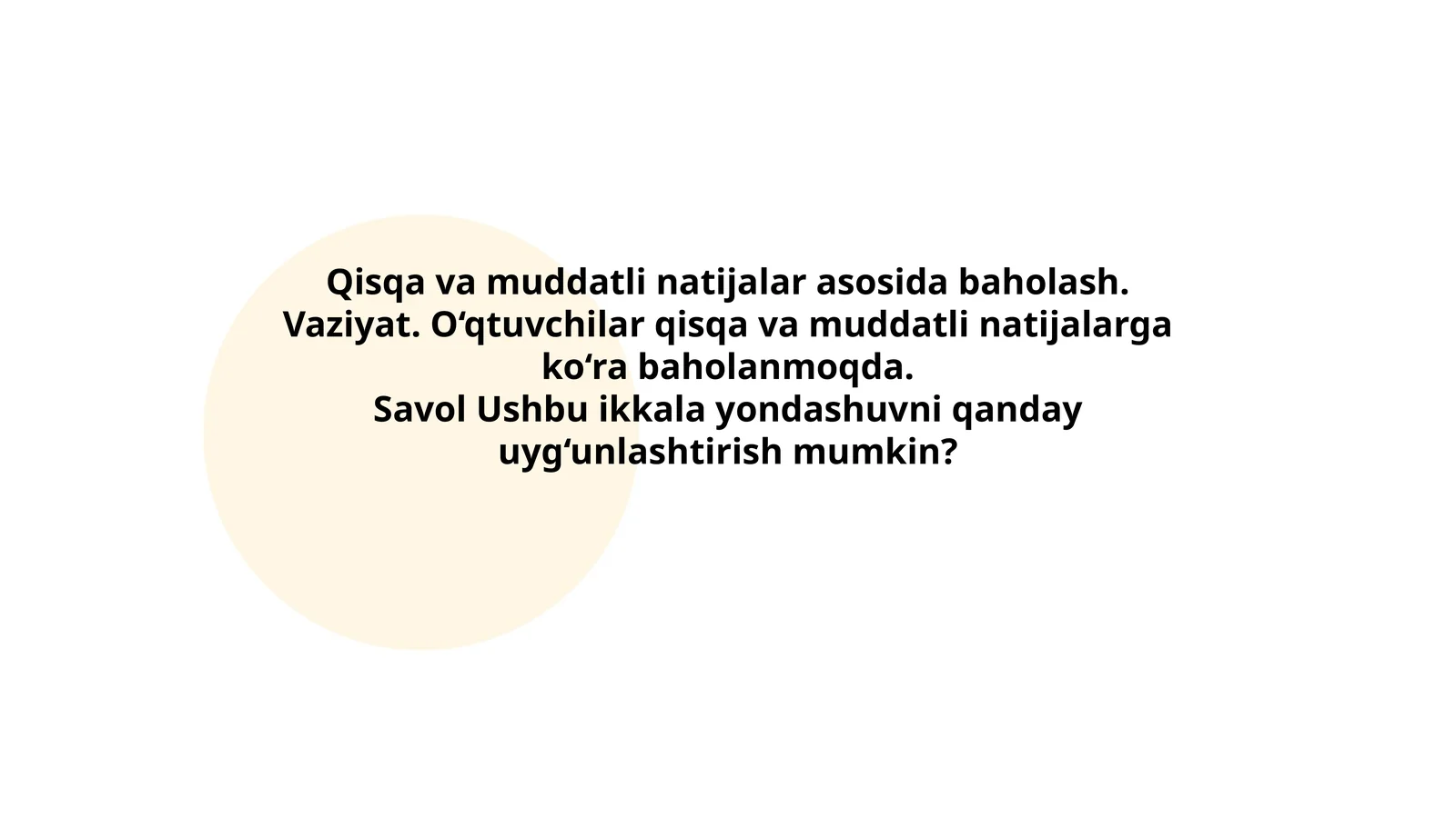 Qisqa va muddatli natijalar asosida baholash