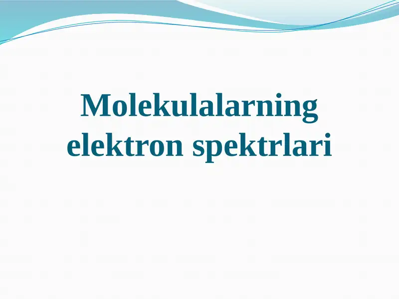 Molekulalarning elektron spektrlari