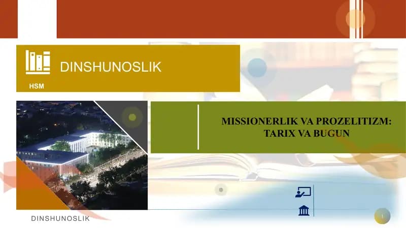 MISSIONERLIK VA PROZELITIZM: TARIX VA BUGUN