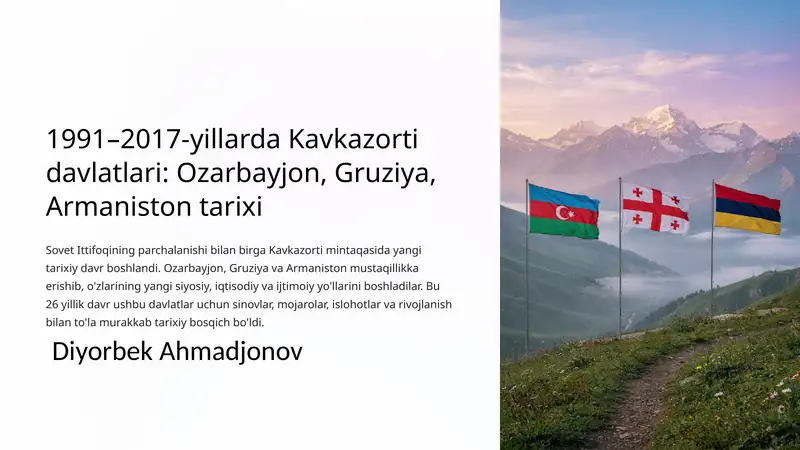 Kavkazorti davlatlari: Ozarbayjon, Gruziya, Armaniston tarixi