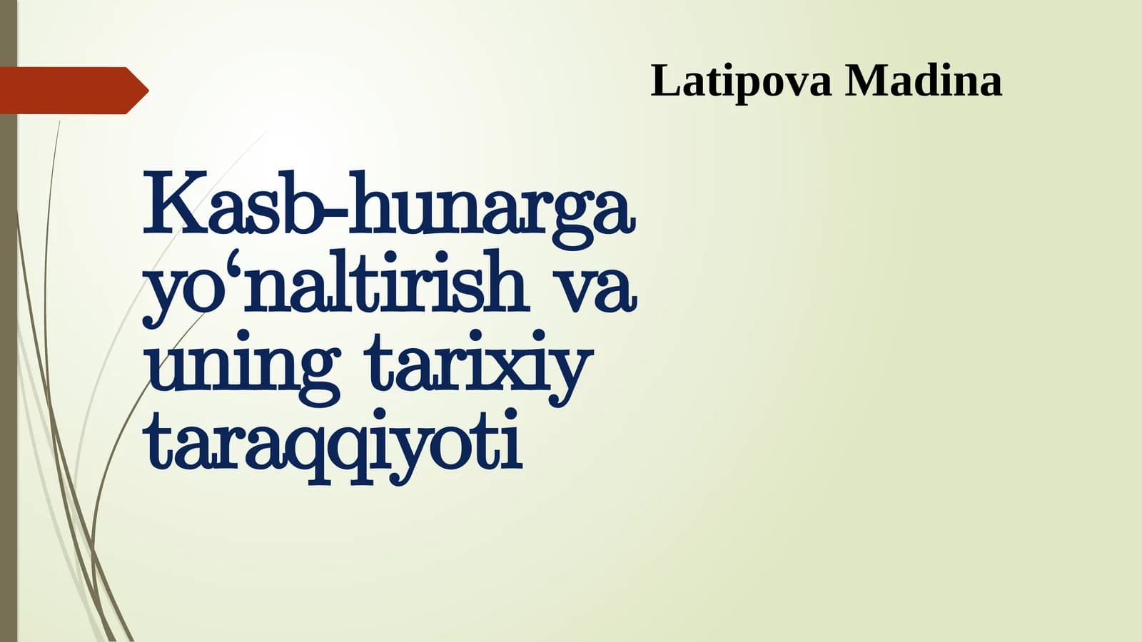 Kasb-hunarga yo‘naltirish va uning tarixiy taraqqiyoti