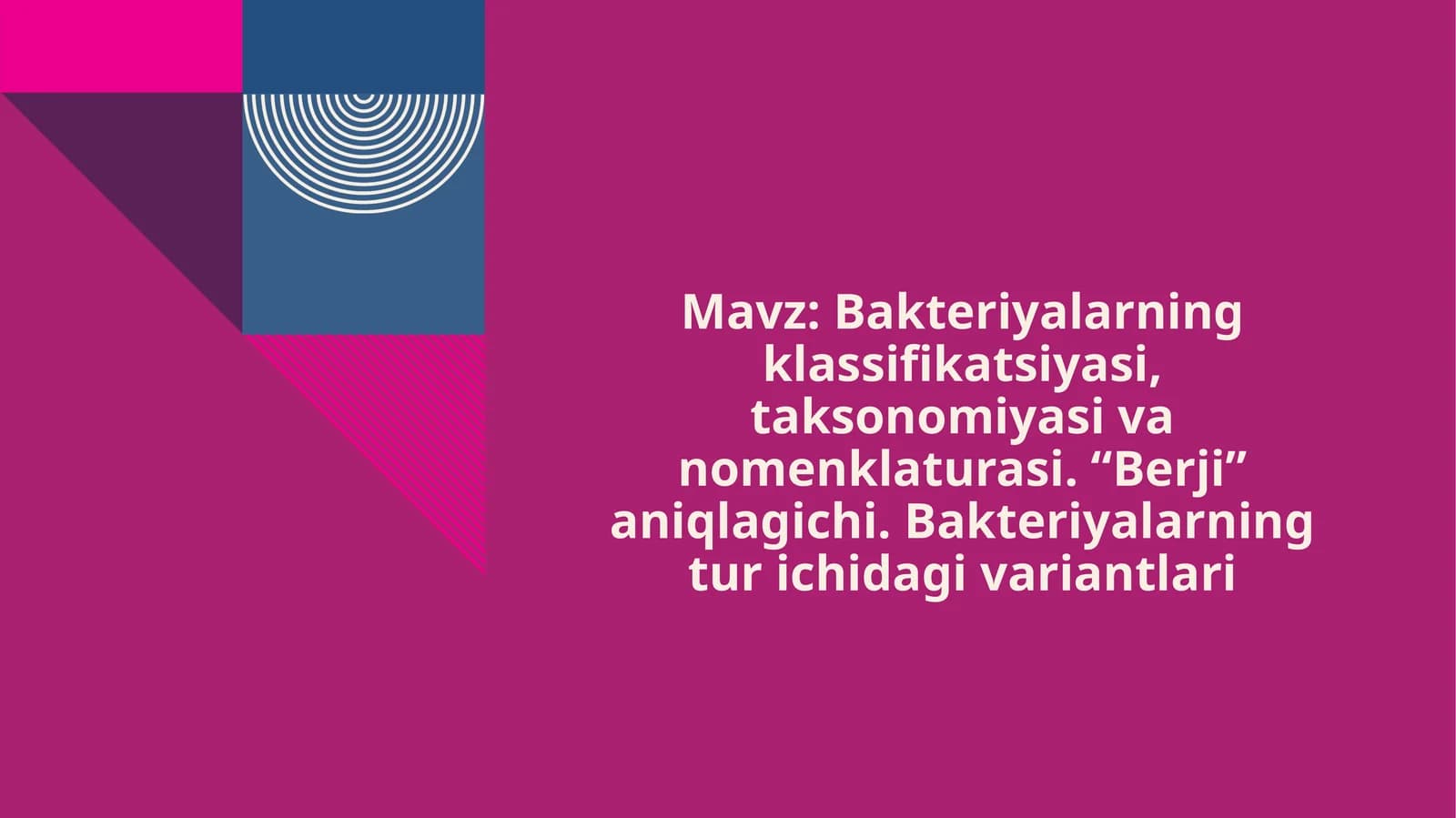 Bakteriyalarning klassifikatsiyasi, taksonomiyasi va nomenklaturas