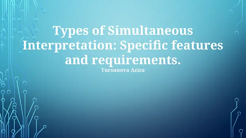Simultaneous Interpretation: Specific features and requirements