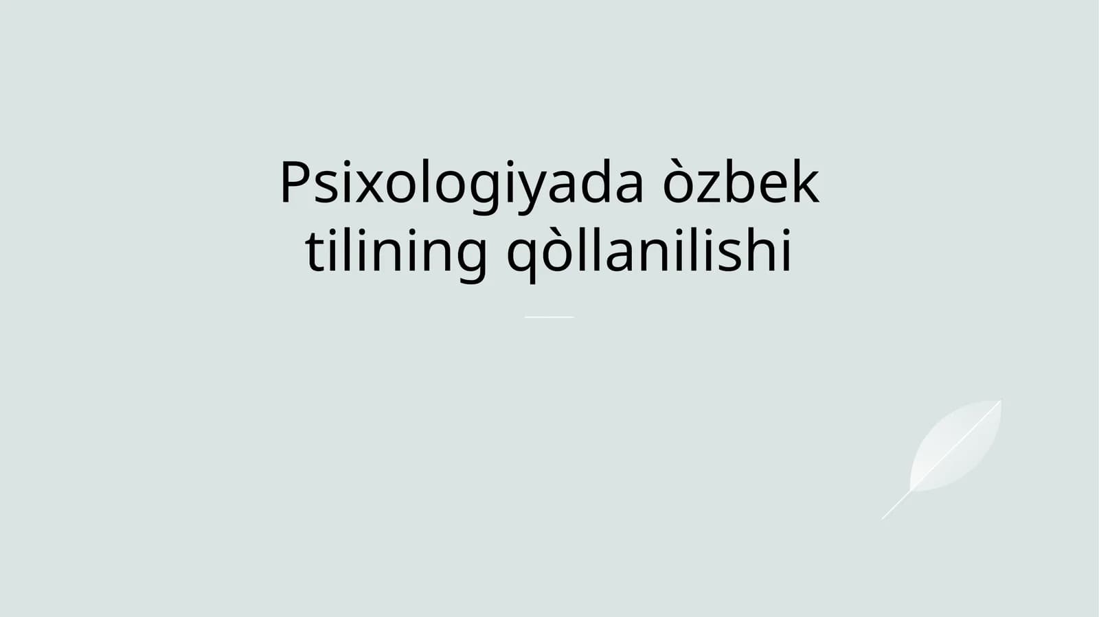 Psixologiyada òzbek tilining qòllanilishi