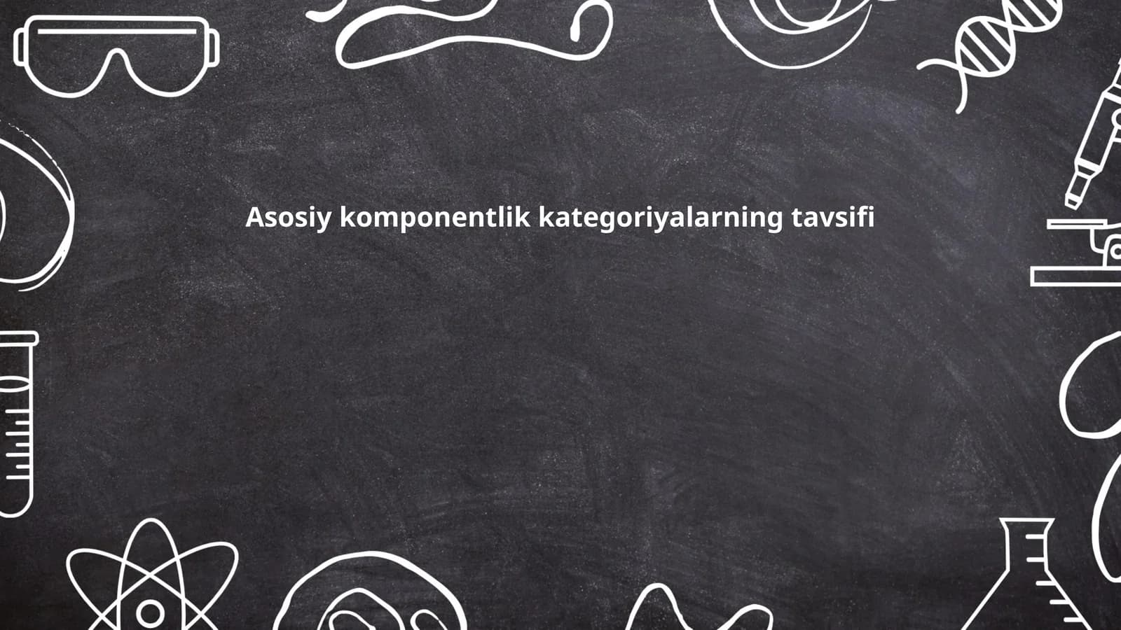 Asosiy komponentlik kategoriyalarning tavsifi