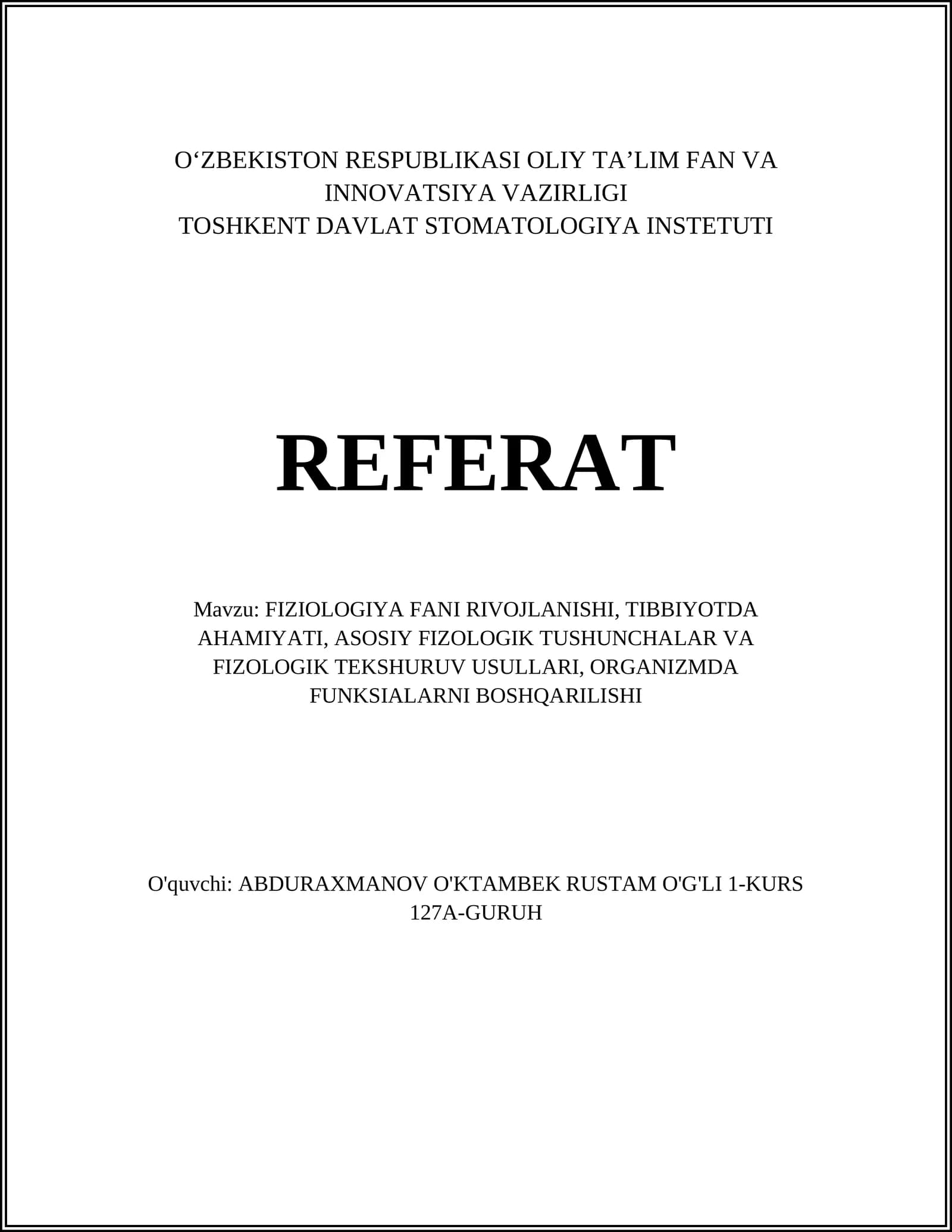 FIZIOLOGIYA FANI RIVOJLANISHI, TIBBIYOTDA AHAMIYATI, ASOSIY FIZOLOGIK TUSHUNCHALAR VA FIZOLOGIK TEKSHURUV USULLARI