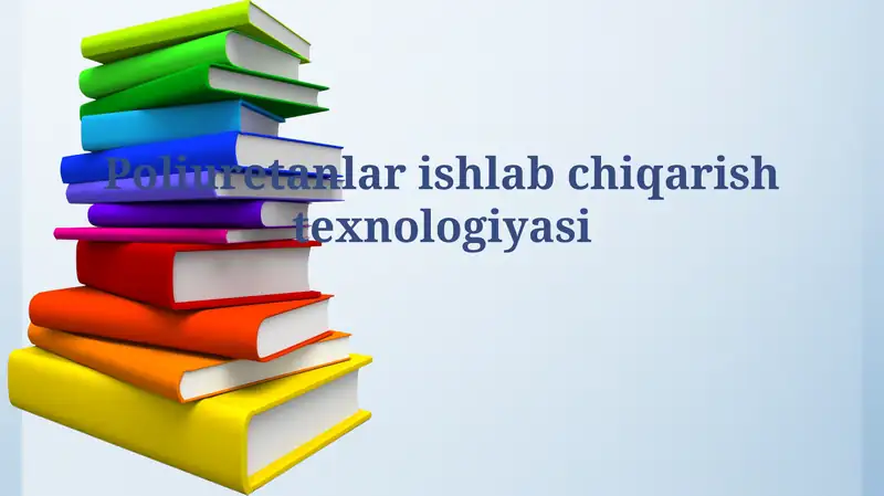 Poliuretanlar ishlabchiqarishtexnologiyasi