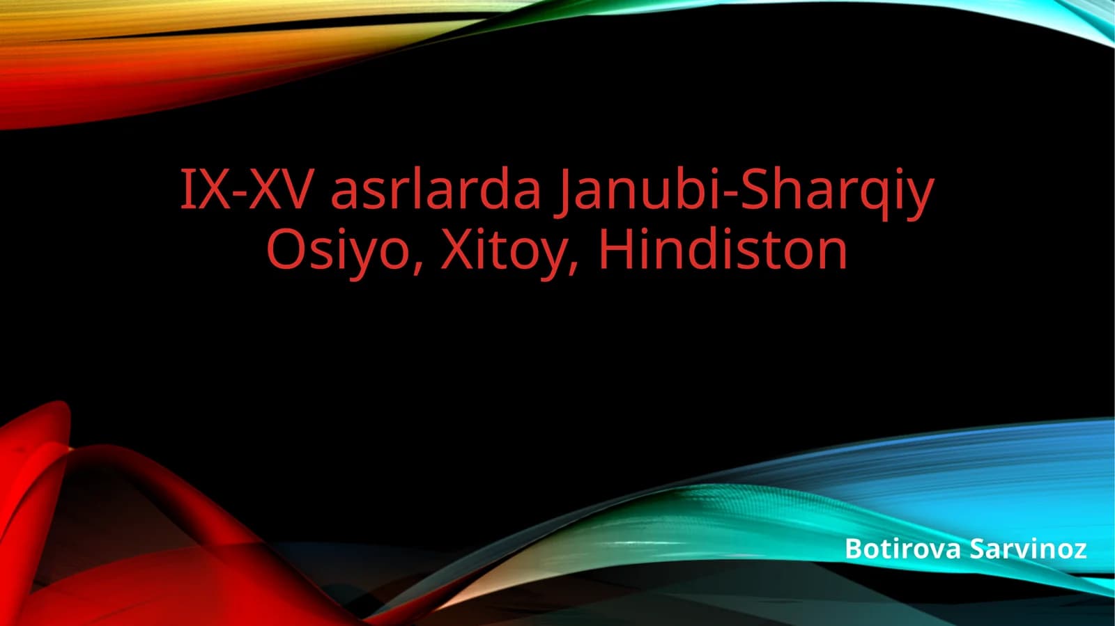 IX-XV asrlarda Janubi-Sharqiy Osiyo, Xitoy, Hindiston
