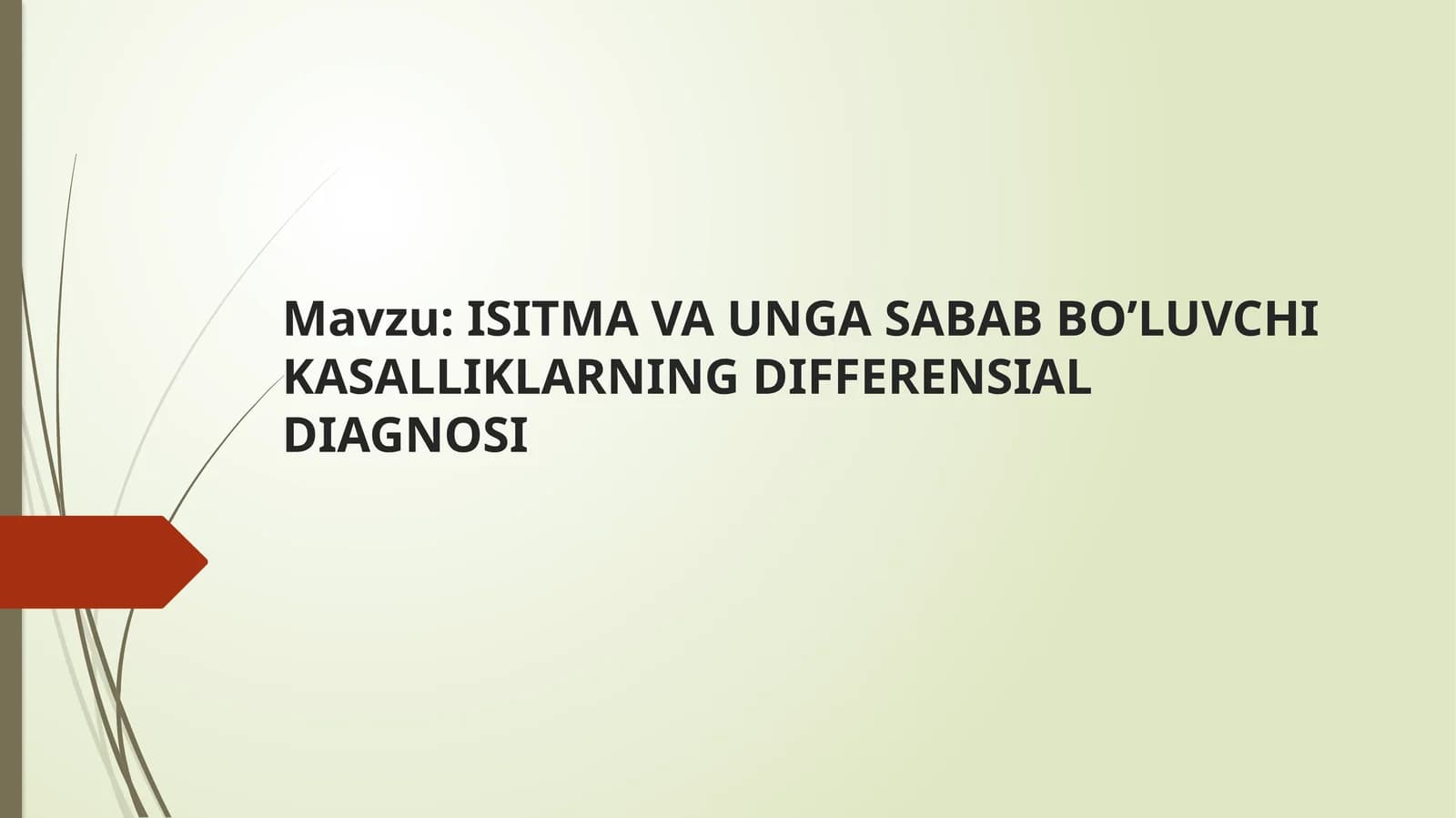 ISITMA VA UNGA SABAB BO’LUVCHI KASALLIKLARNING DIFFERENSIAL DIAGNOSI