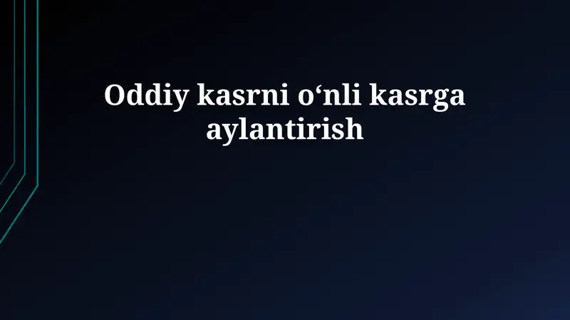 Kasrni o‘nli kasrga aylantirish