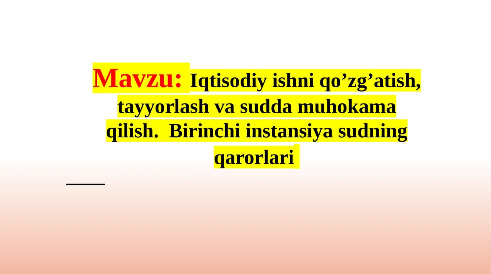 Iqtisodiyishni qo’zg’atish, tayyorlash va suddamuhokama qilish. Birinchi instansiya sudning qarorlari